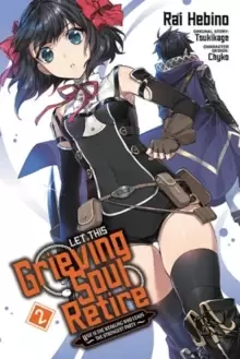 Image of Let This Grieving Soul Retire, Vol. 2 (manga)