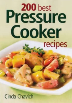 Image of 200 Best Pressure Cooker Recipes by Cinda Chavich Paperback