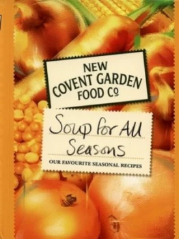 Image of New Covent Garden Food Co. Soup for All Seasons by New Covent Garden Food Company Hardback