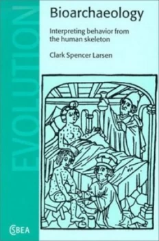 Image of Bioarchaeology by Clark Spencer Larsen Paperback