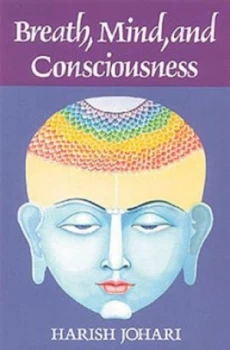 Image of Breath Mind and Consciousness by Harish Johari Paperback