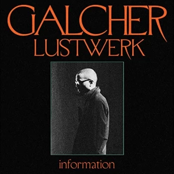 Image of GALCHER LUSTWERK - Information Vinyl