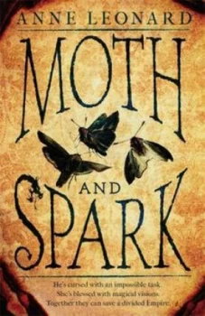 Image of Moth and Spark by Anne Leonard Book