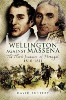 Image of Wellington against Massena by David Buttery Hardback