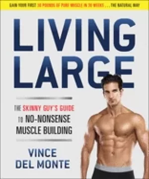 Image of living large the skinny guys guide to no nonsense muscle building