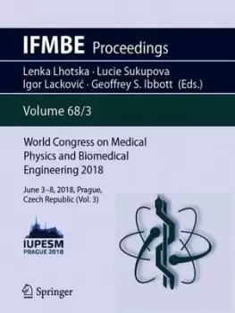 Image of World Congress on Medical Physics and Biomedical Engineering 2018 by Lenka Lhotska