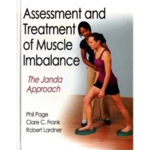 Image of Assessment and Treatment of Muscle Imbalance : The Janda Approach
