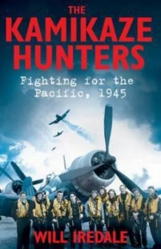 Image of Kamikaze Hunters Hb by Walker Oliver Paperback