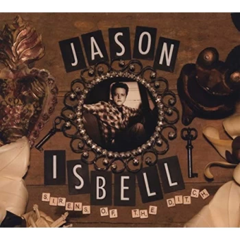 image of Jason Isbell - Sirens of the Ditch CD