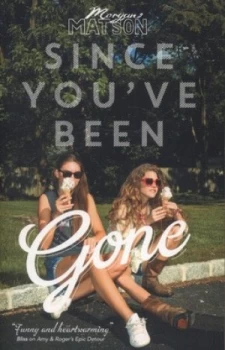 Image of Since Youve Been Gone by Morgan Matson Paperback