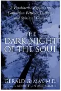 Image of dark night of the soul a psychiatrist explores the connection between darkn