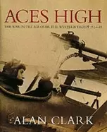 Image of aces high war in the air over the western front 1914 18