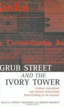 Image of Grub Street and the Ivory Tower by Bridget Bennett Book