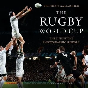 Image of The Rugby World Cup by Brendan Gallagher Hardback
