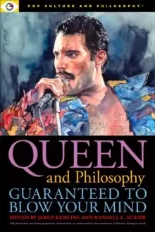 Image of Queen and Philosophy: Guaranteed to Blow Your Mind