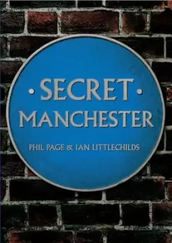 Image of Secret Manchester by Phil Page