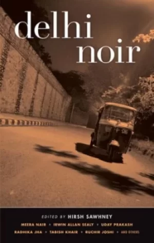 Image of Delhi noir by Hirsh Sawhney