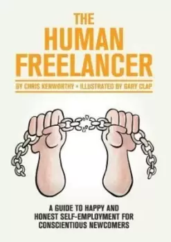 Image of The Human Freelancer by Chris Kenworthy