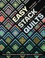 Image of easy stack quilts fast fun and fabulous kaleidoscope quilts for fabric lov