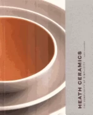 Image of heath ceramics the complexity of simplicity amos klausner catherine bailey