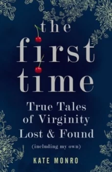 Image of The first time by Kate Monro