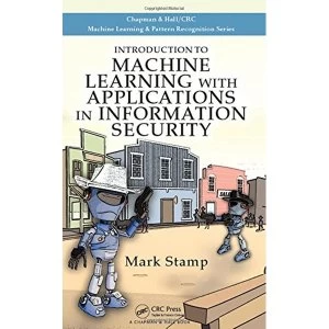 Image of Introduction to Machine Learning with Applications in Information Security by Mark Stamp (Hardback, 2017)