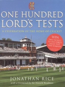 Image of One Hundred Lords Tests by Jonathan Rice and Marylebone Cricket Club Hardback