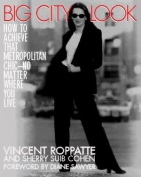 Image of Big City Look by Vincent Roppatte and Sherry Suib Cohen Book