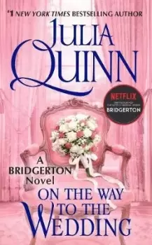 Image of On The Way to the Wedding by Julia Quinn