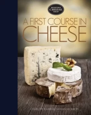 Image of A first course in cheese by Charlotte Kamin