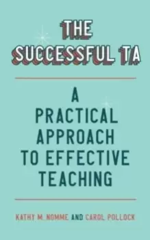 Image of The Successful TA : A Practical Approach to Effective Teaching