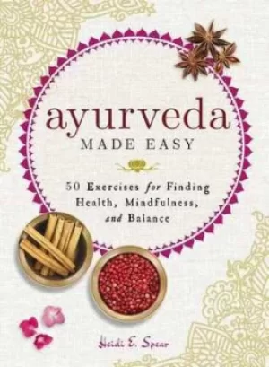 Image of Ayurveda made easy by Heidi E Spear