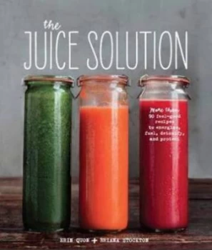 Image of Juice Solution the by Erin Quon Hardback