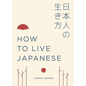 Image of How to Live Japanese Hardback 2018