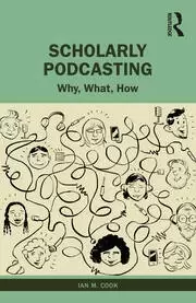 Image of Scholarly Podcasting Why What How?
