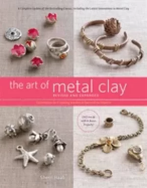 Image of art of metal clay revised and expanded edition techniques for creating jewe