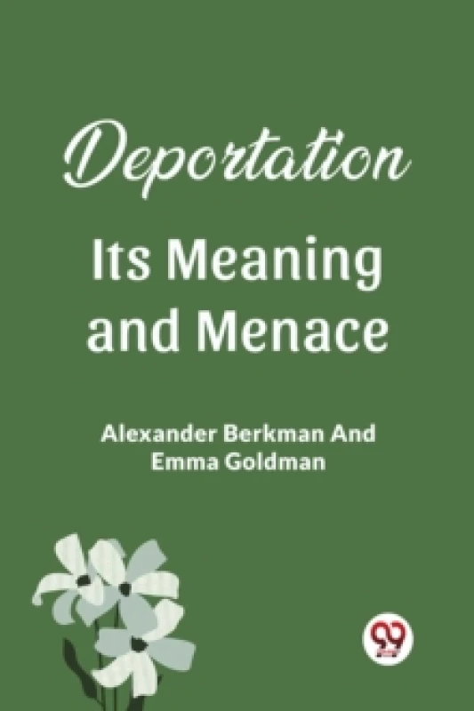 Image of Deportation Its Meaning And Menace Paperback / softback