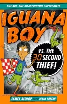 Image of Iguana Boy vs. The 30 Second Thief : Book 2