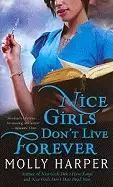 Image of nice girls dont live forever