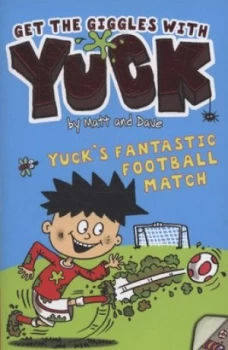 Image of Yucks Fantastic Football Match by Matt and Dave Book