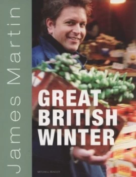 Image of James Martins Great British Winter Cookbook by James Martin Paperback