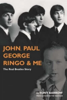 Image of John Paul George Ringo and Me by Tony Barrow Paperback