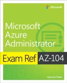 Image of Exam Ref AZ-104 Microsoft Azure Administrator