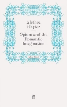 Image of Opium and the Romantic Imagination by Alethea Hayter Book