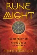 Image of rune might the secret practices of the german rune magicians