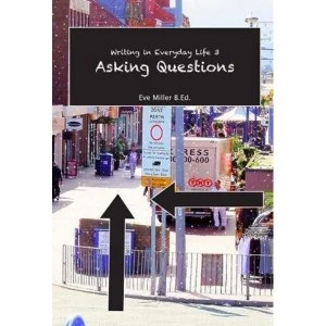 Image of Writing in Everyday life 3: Asking Questions Paperback / softback 2017