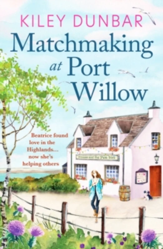 Image of Matchmaking at Port Willow : An uplifting, beautifully romantic read that will warm your heart Paperback / softback