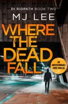 Image of Where The Dead Fall : A completely gripping crime thriller