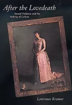 Image of After the lovedeath by Lawrence Kramer