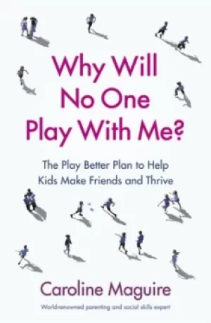 Image of Why will no one play with me? by Caroline Maguire